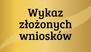 Wykaz złożonych wniosków