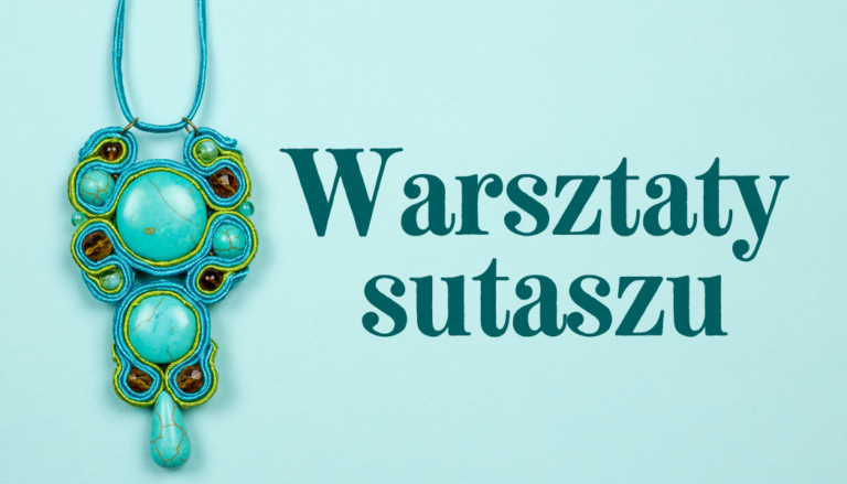 Zapraszamy na warsztaty sutaszu