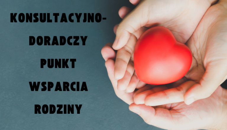 Konsultacyjno-Doradczy Punkt Wsparcia Rodziny