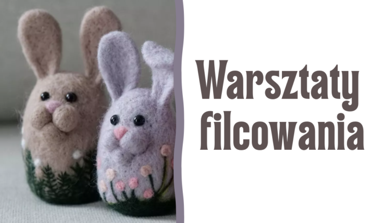 Zapraszamy na warsztaty filcowania