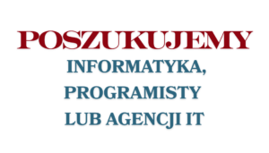 Poszukujemy informatyka